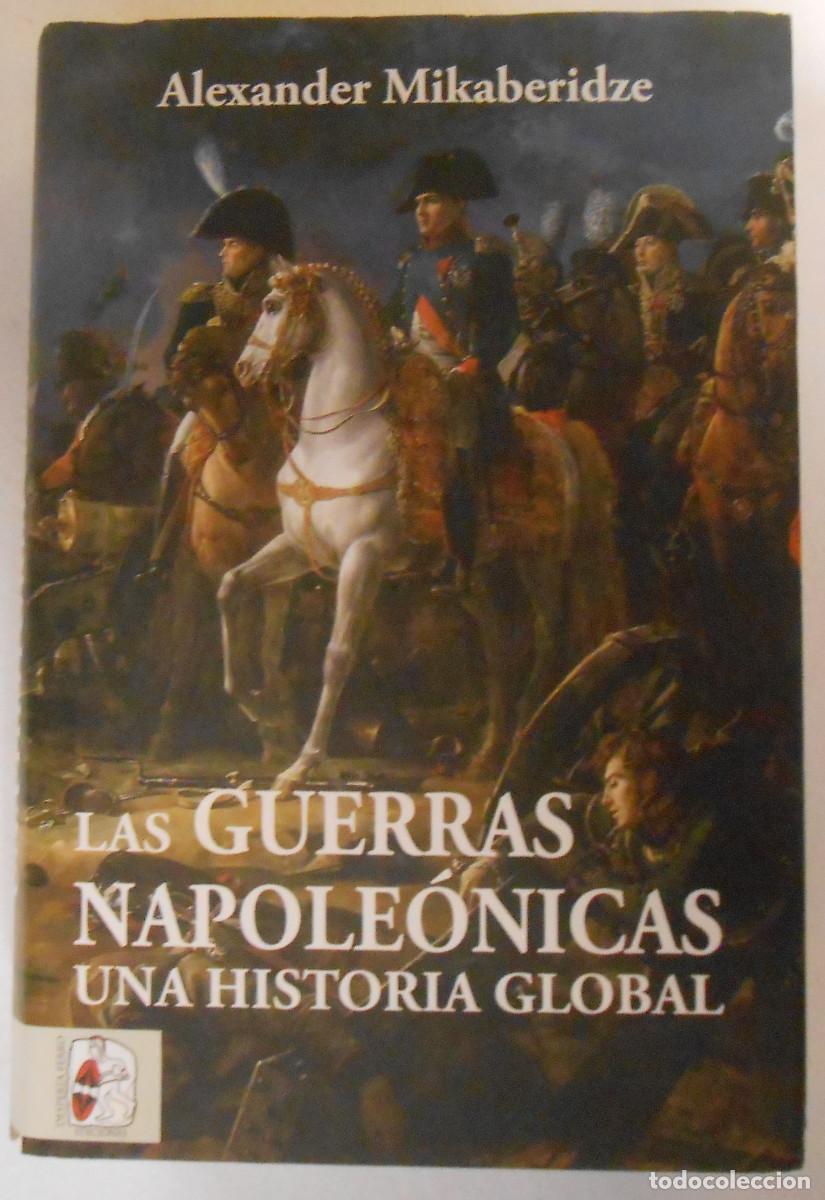 Libros de segunda mano: LAS GUERRAS NAPOLEONICAS. UNA HISTORIA GLOBAL - ALEXANDER MIKABERIDZE ED. DESPERTA FERRO