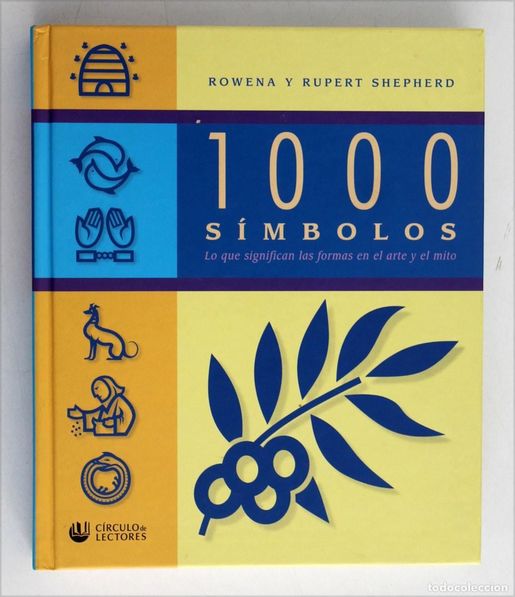 Libros de segunda mano: 1.000 S&Iacute;MBOLOS. Rowena y Rupert Shepherd. Lo que significan las formas en el arte y el mito