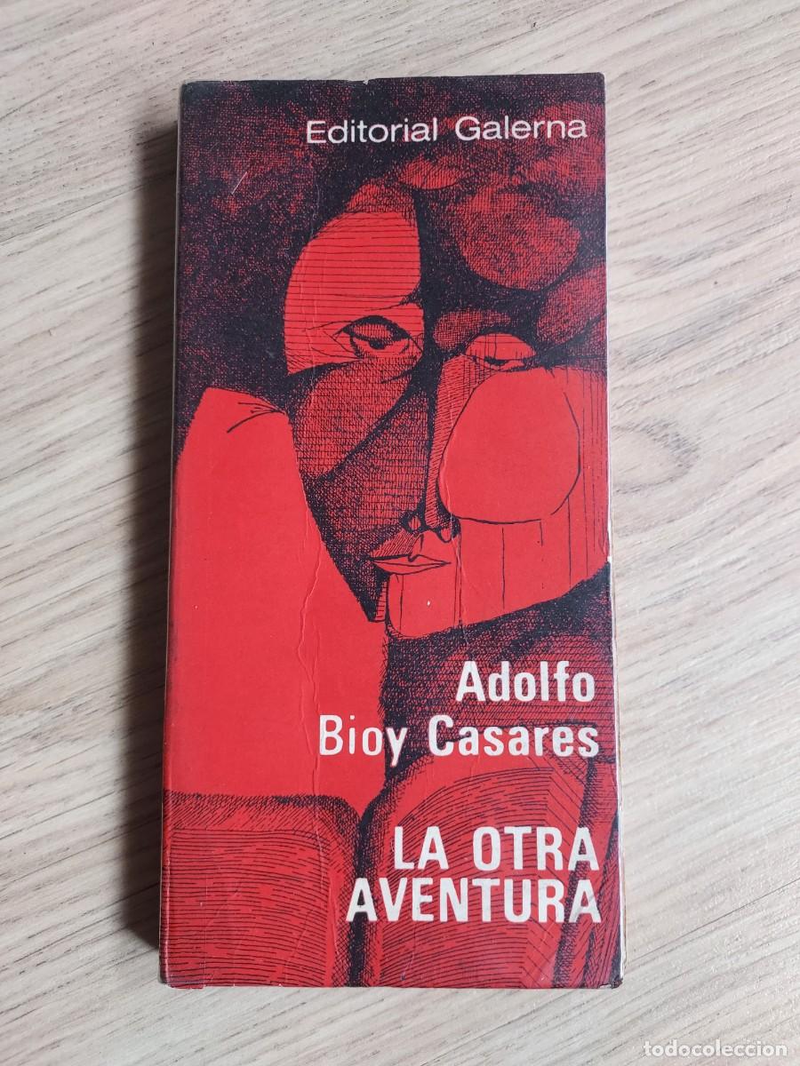 Gebrauchte B&uuml;cher: LA OTRA AVENTURA - Adolfo Bioy Casares. 1968