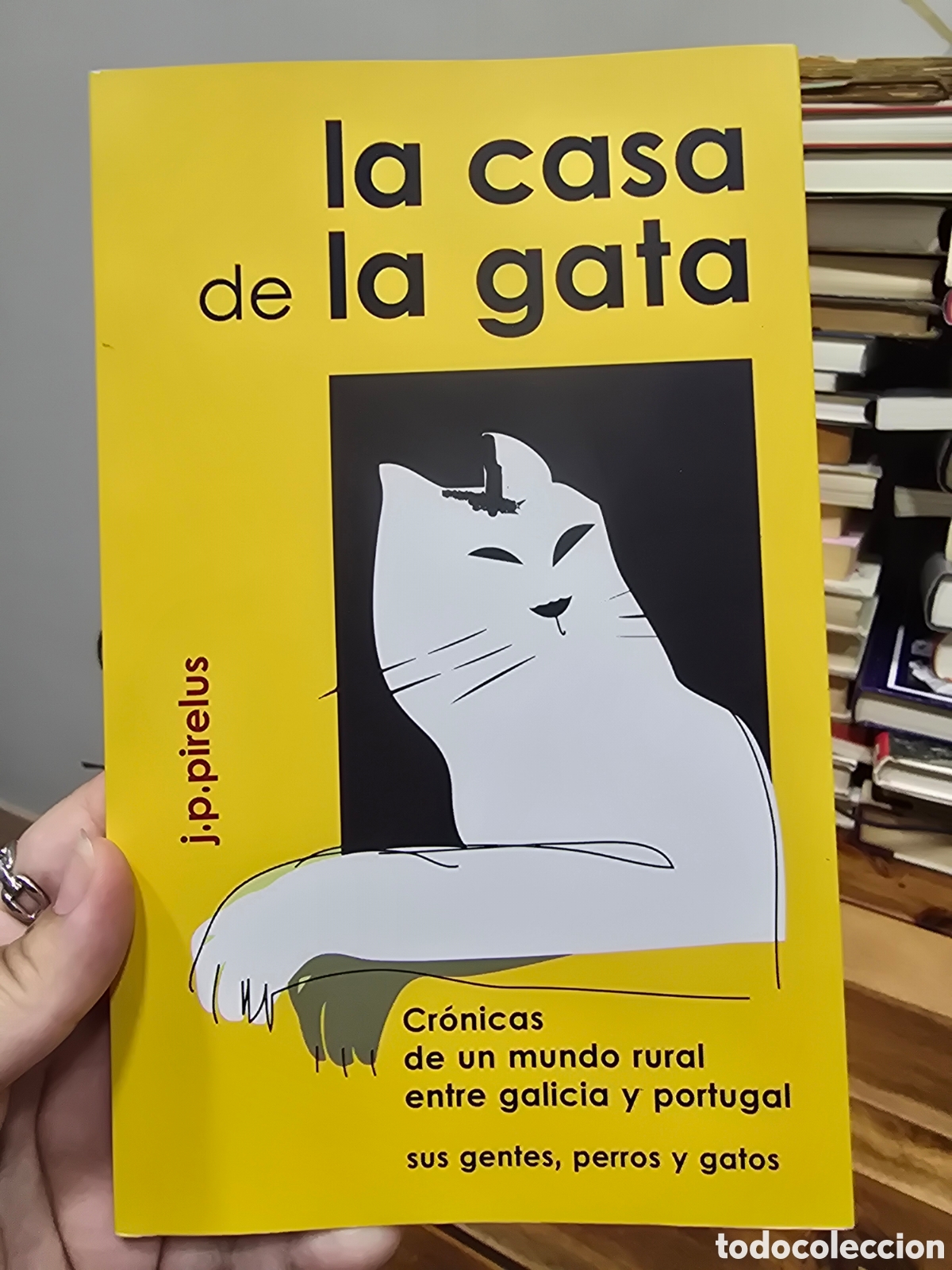 Livres d'occasion: LA CASA DE LA GATA J.P. Pirelus Cronicas de un mundo rural entre Galicia y Portugal 2020 ed. privada