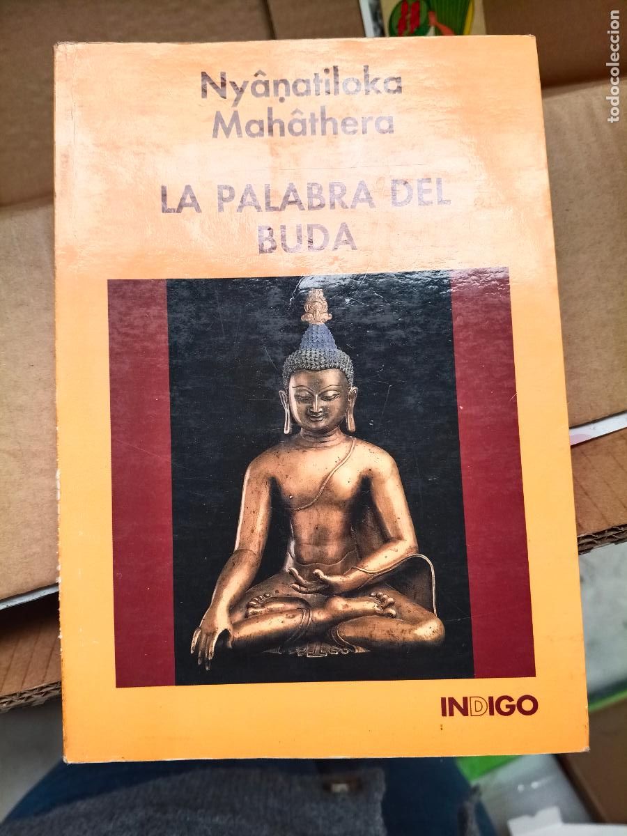 Livres d'occasion: Nyanaponika Mahathera - La Palabra del Buda. Compendio de la ense&ntilde;anza del Buda realizado con textos