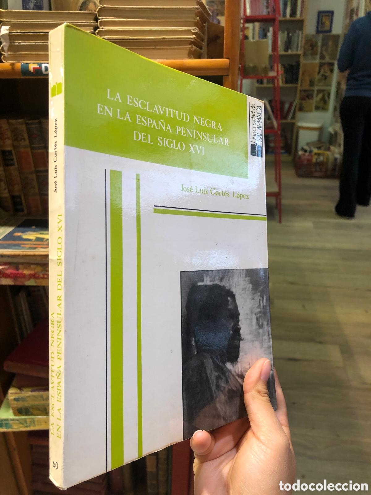 Gebrauchte B&uuml;cher: La esclavitud negra en la Espa&ntilde;a peninsular del siglo XVI - Jos&eacute; Luis Cort&eacute;s L&oacute;pez