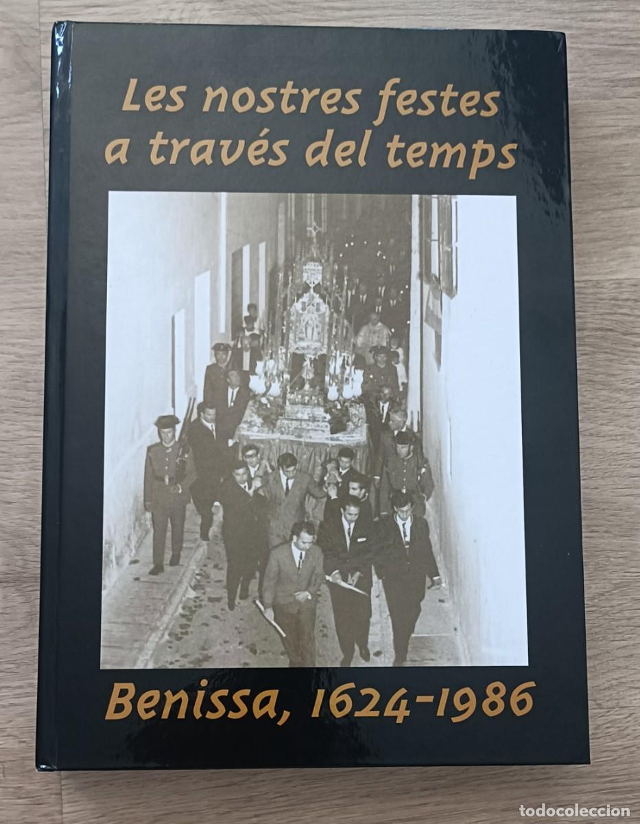 Libros de segunda mano: BENISSA, 1624 1986, Les nostres festes a trav&eacute;s del temps, Benisa, Alicante, 2007