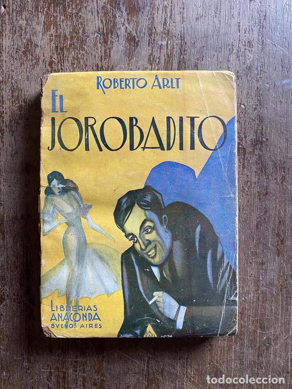Libri di seconda mano: El Jorobadito (primera edicion) - Arlt Roberto