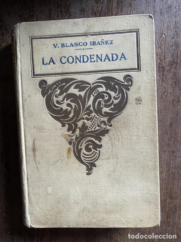 Libros de segunda mano: La Condenada - Blasco Iba&ntilde;ez Vicente - Foto 2