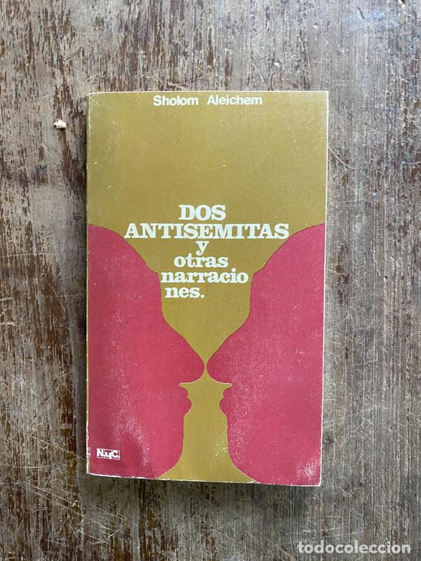 Second hand books: Dos antisemitas y otras narraciones - Aleichem Sholom