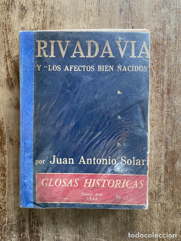 Gebrauchte B&uuml;cher: Rivadavia y 'Los afectos bien nacidos' - Solari Juan Antonio