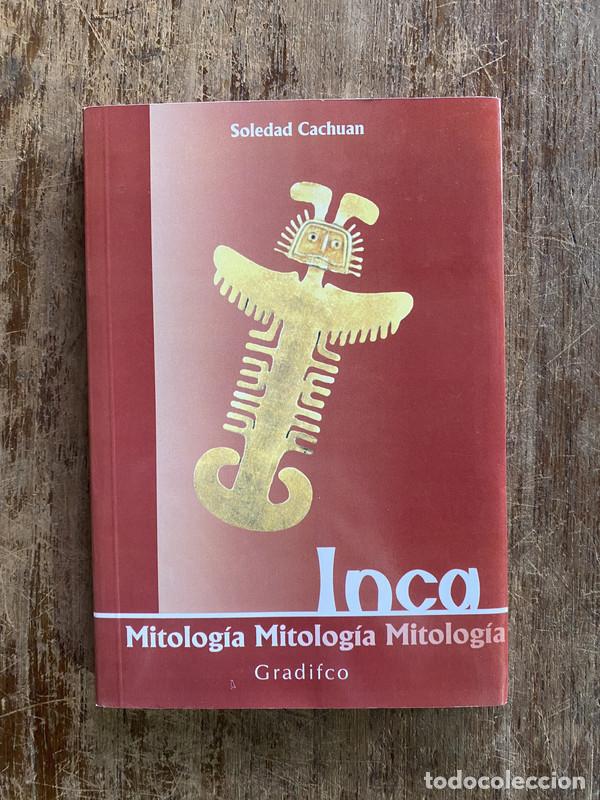 Second hand books: Inca Mitologia - Cachuan Soledad
