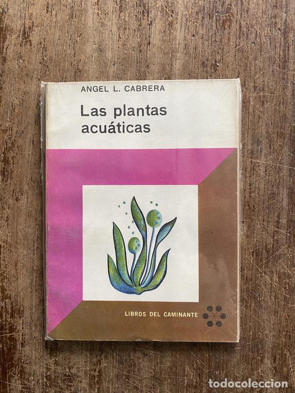 Libros de segunda mano: Las plantas acuaticas - Cabrera Angel L.