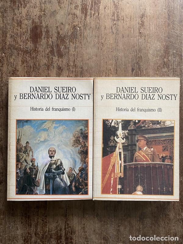 Livres d'occasion: Historia del franquismo - Sueiro Daniel y Diaz Nosty Bernardo