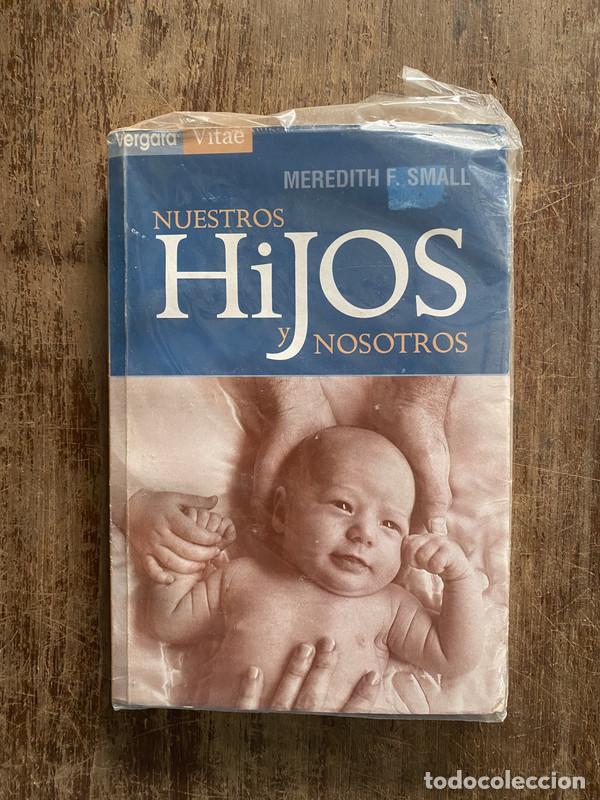 Libros de segunda mano: Nuestros hijos y nosotros - Small Meredith F.