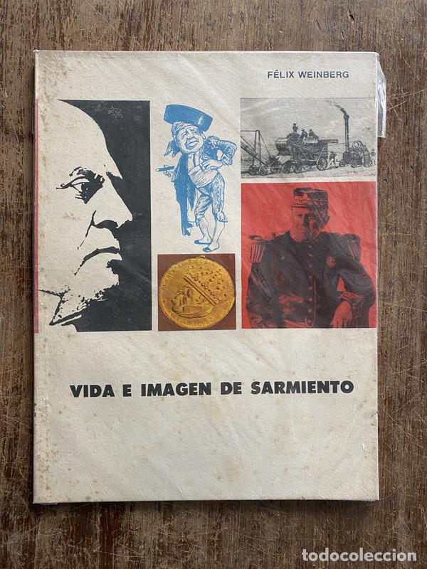 Libros de segunda mano: Vida e imagen de Sarmiento - Weinberg Felix