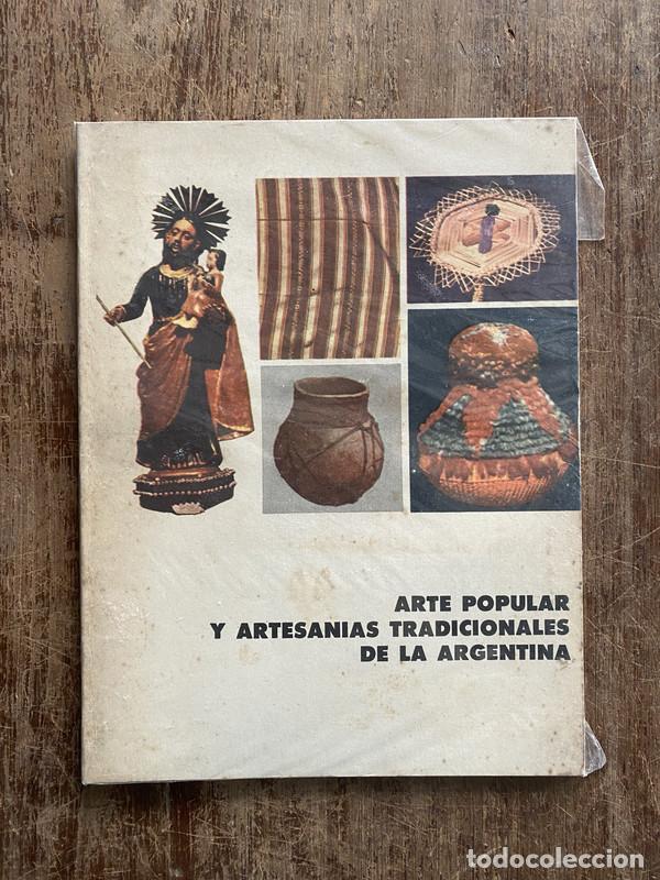 Libros de segunda mano: Arte Popular y Artesanias Tradicionales de la Argentina - -