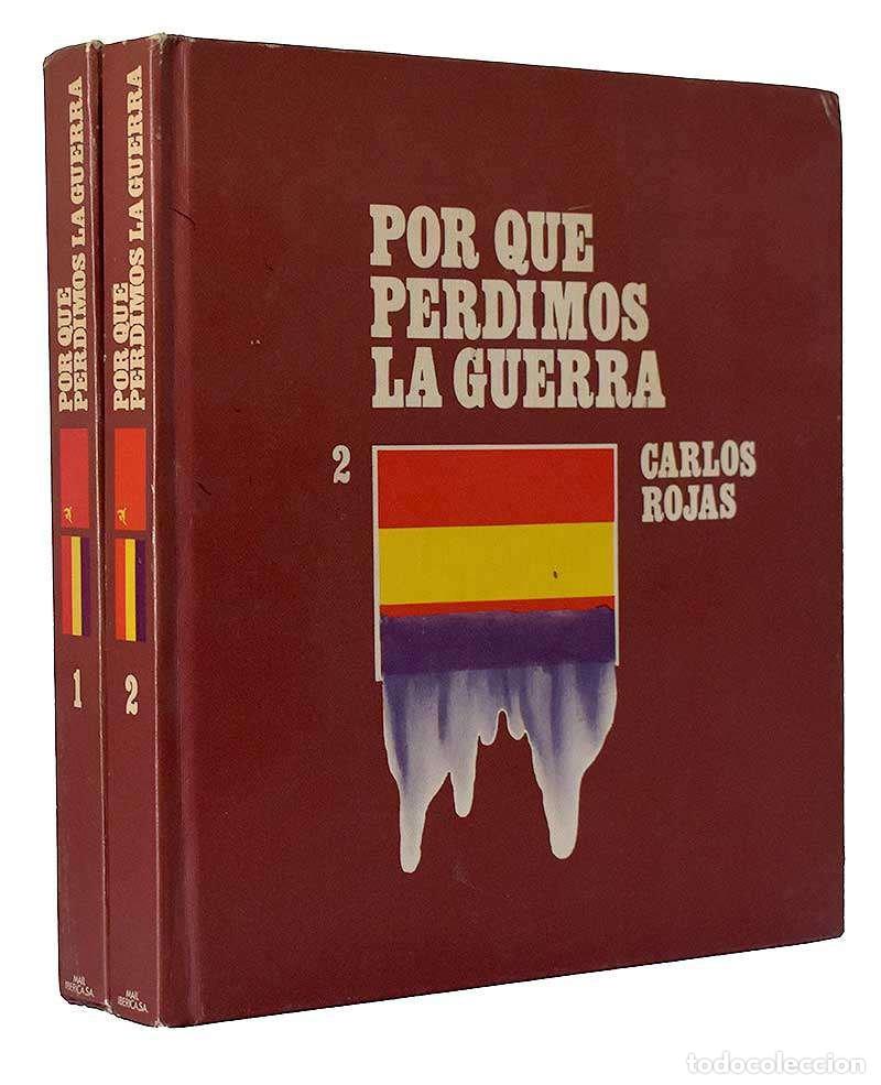Libros de segunda mano: Por qu&eacute; perdimos la guerra. 2 tomos - Carlos Rojas