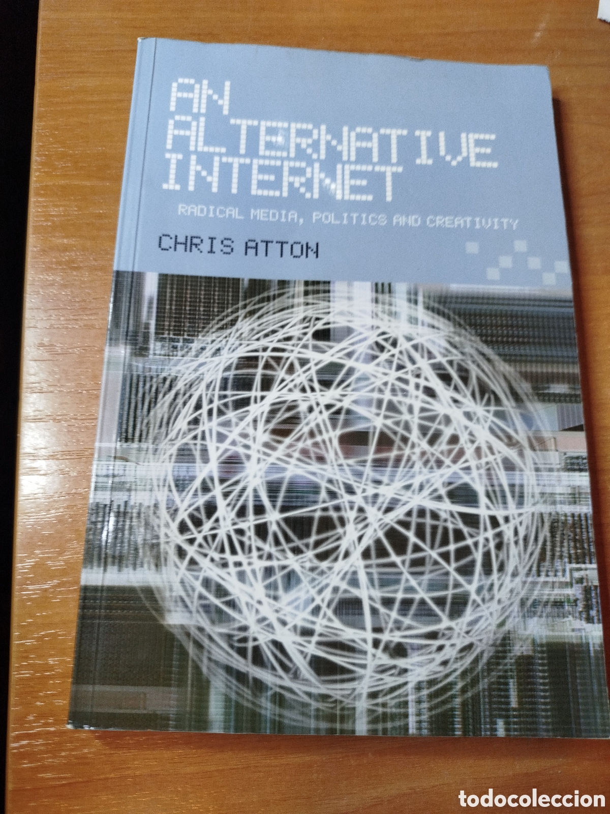 Libros de segunda mano: An alternative Internet. Chris atton.