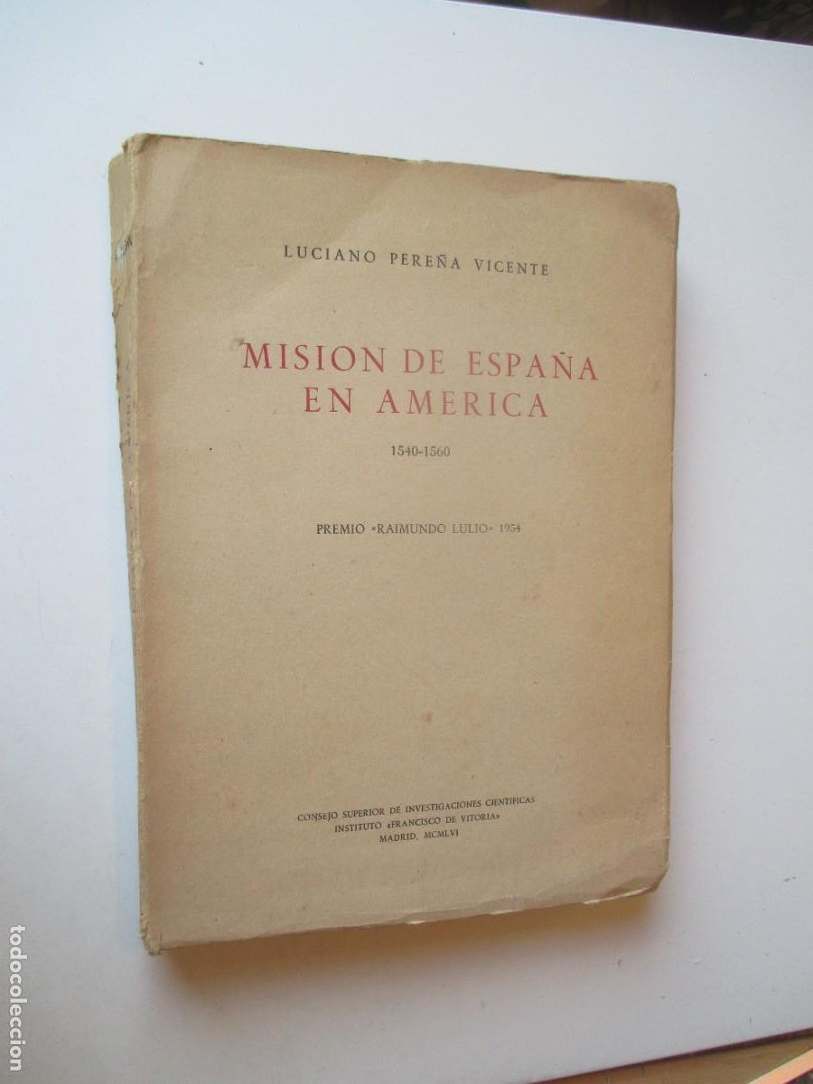 Libros de segunda mano: LUCIANO PERE&Ntilde;A VICENTE Misi&oacute;n de Espa&ntilde;a en Am&eacute;rica 1540-1560 W40349