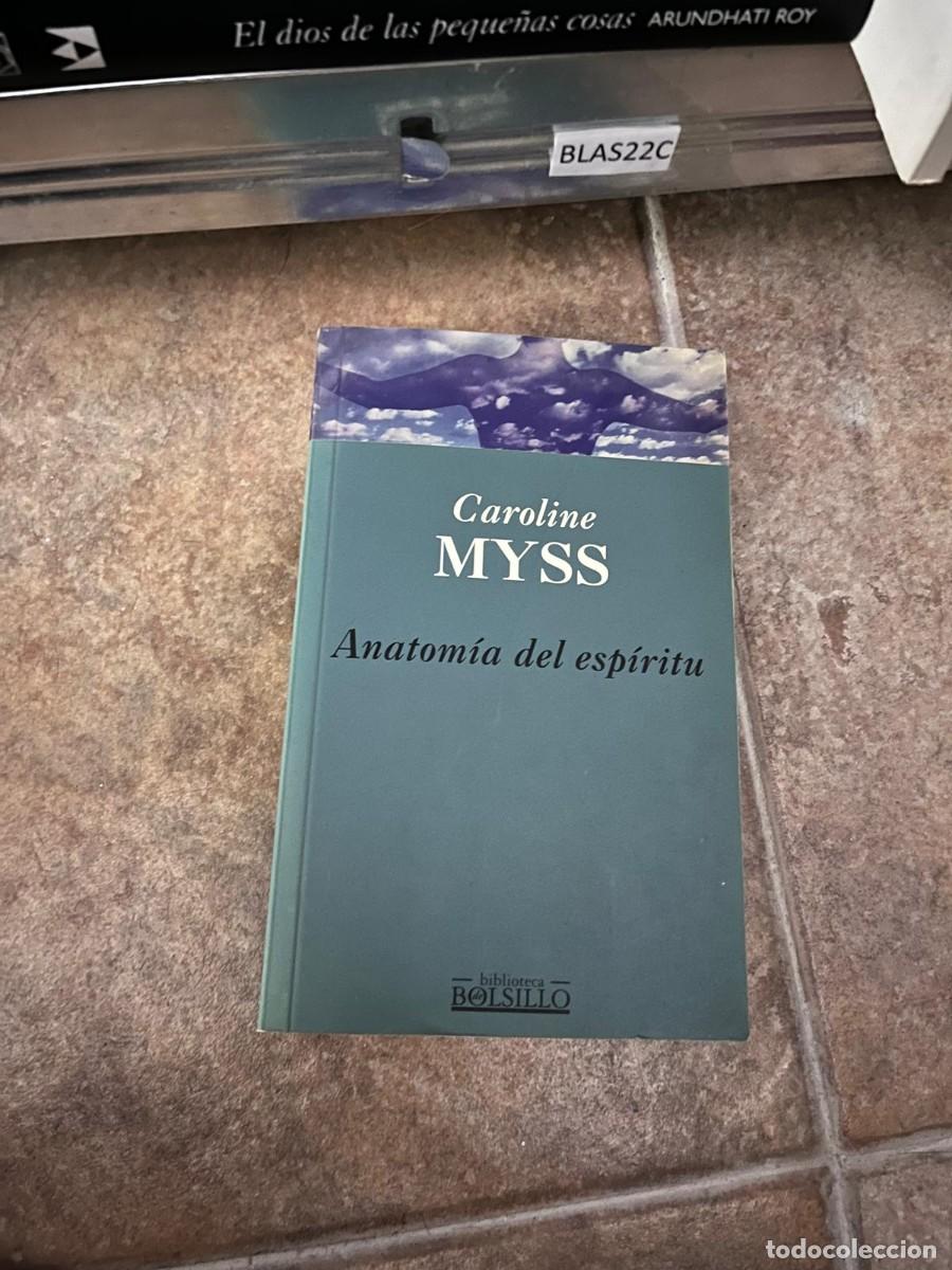 Libros de segunda mano: BLAS22C &mdash; Anatom&iacute;a del esp&iacute;ritu &mdash; Caroline Myss &mdash; Biblioteca de Bolsillo