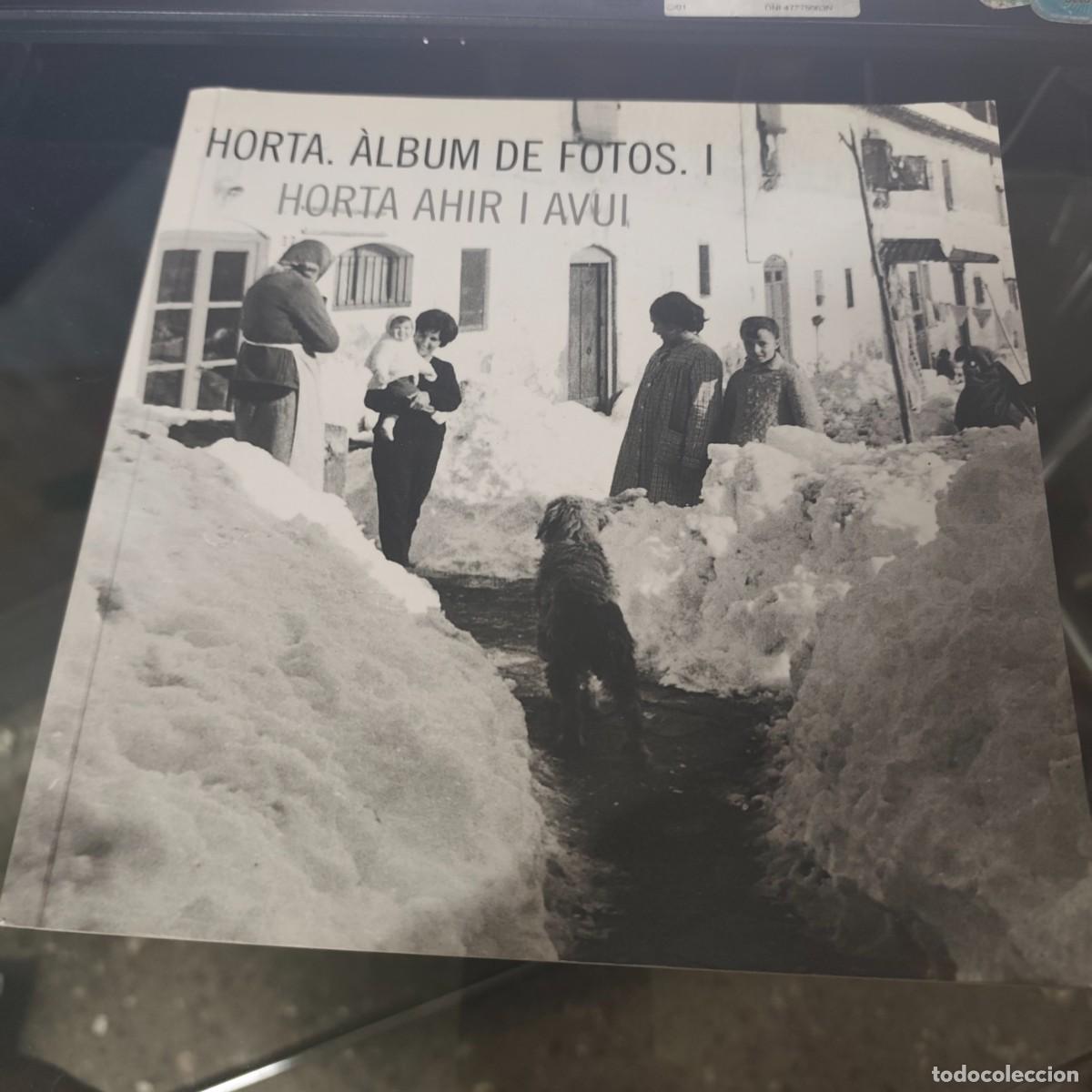 Libros de segunda mano: HORTA. &Agrave;LBUM DE FOTOS I --- HORTA AHIR I AVUI