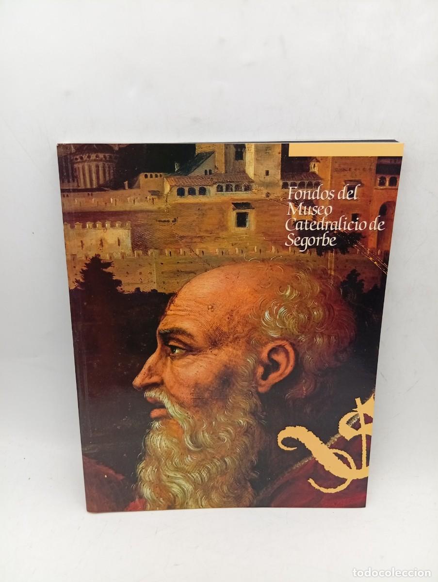 Libros de segunda mano: FONDO DEL MUSEO CATEDRALICIO DE SEGORBE. VALENCIA. 1990. PAGS : 142.