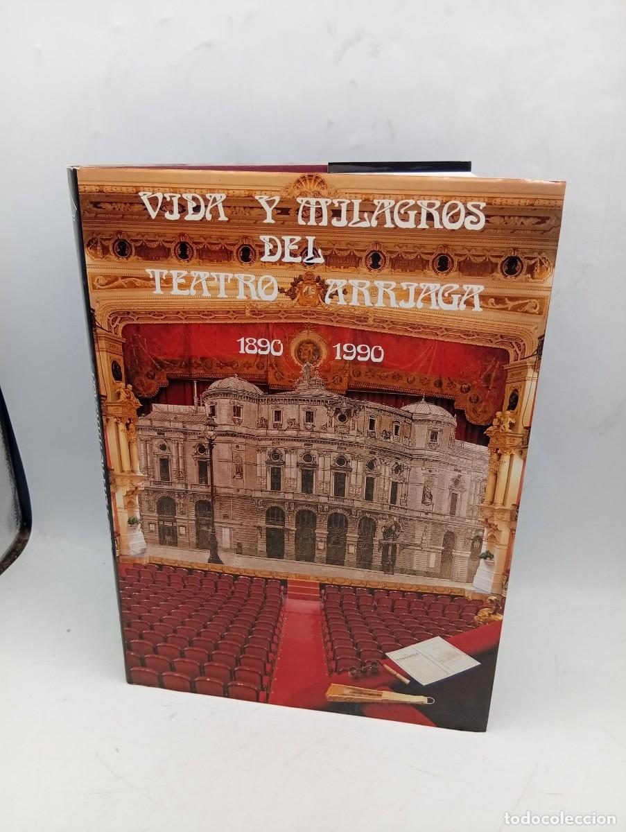 Libros de segunda mano: VIDA Y MILAGROS DEL TEATRO ARRIAGA. 1890-1990. MANUEL BASAS. PAGS: 235.
