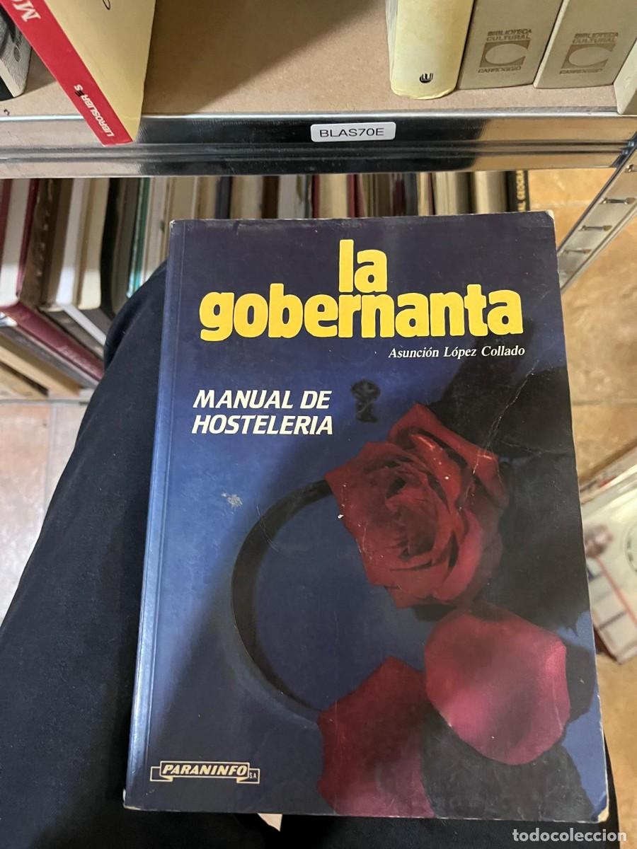 Libros de segunda mano: BLAS70E &mdash; La gobernanta: Manual de hosteler&iacute;a &mdash; Asunci&oacute;n L&oacute;pez Collado.