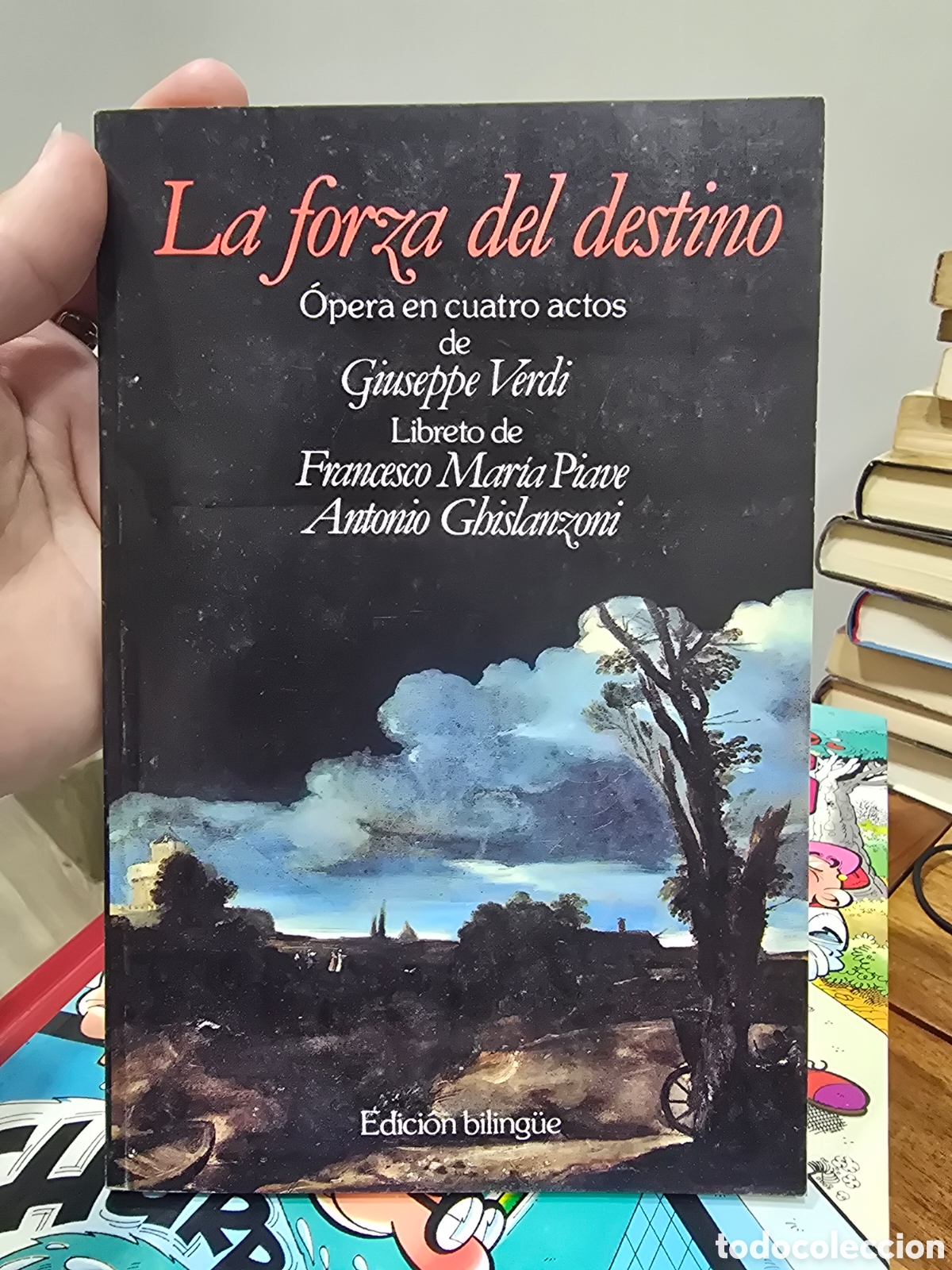 Libros de segunda mano: LA FORZA DEL DESTINO opera de 4 actos de Giuseppe Verdi EDICION BILINGUE planeta de agostini 1989