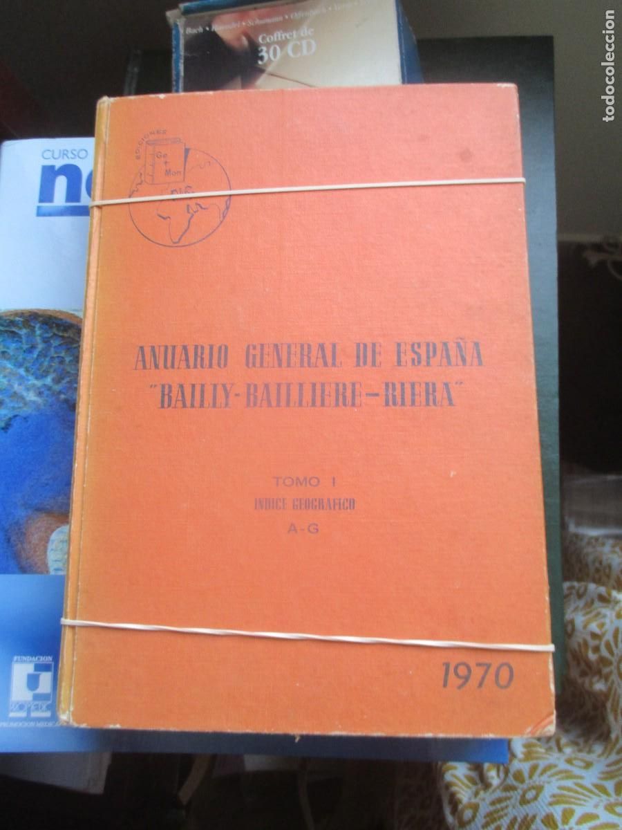 Libros de segunda mano: Anuario general de Espa&ntilde;a &rdquo; Bailly-Bailliere-Riera&rdquo; Tomo I &iacute;ndice geogr&aacute;fico A-G w40362