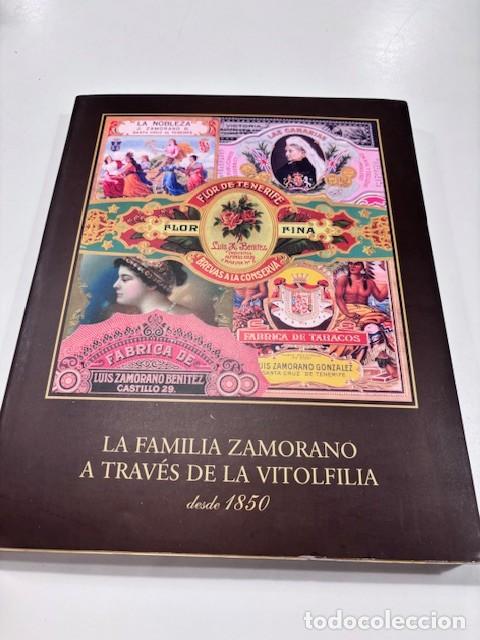 Libros de segunda mano: LA FAMILIA ZAMORANO A TRAVES DE LA VITOLFILIA DESDE 1850. 1&ordf; EDICION 1999. PAGS. 189.