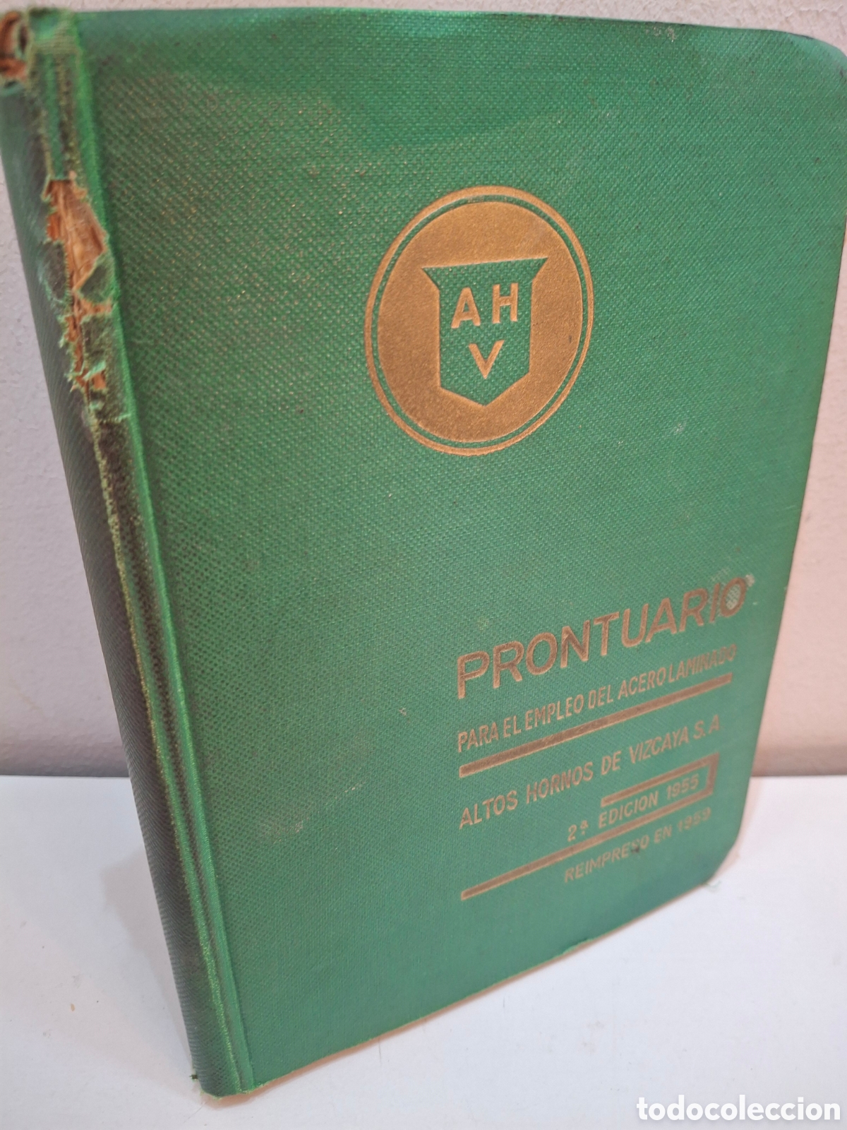 Libros de segunda mano: PRONTUARIO PARA EL EMPLEO DEL ACERO LAMINADO, ALTOS HORNOS DE VIZCAYA, 2&ordf; EDICION, 1955