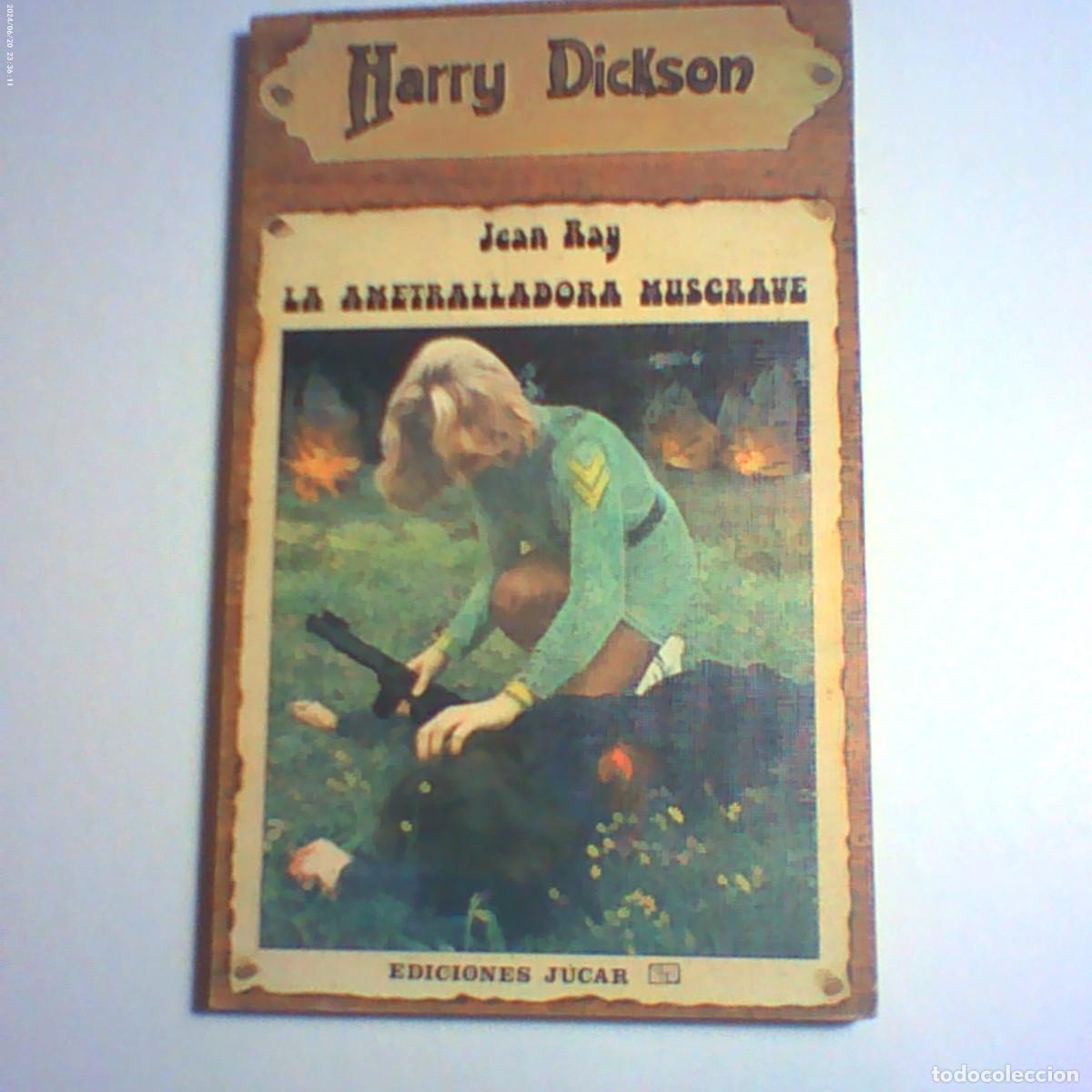 Libros de segunda mano: harry dickson 35. jean ray. la ametralladora muscrave. j&uacute;car 1972. 128 p buen estado