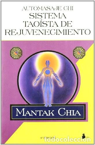 Libros de segunda mano: Automasaje Chi: Sistema Tao&iacute;sta de Rejuvenecimiento - Chia, Mantak - Editorial Sirio - 2013, 506