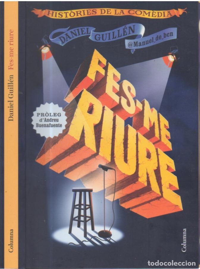 Libros de segunda mano: FES-ME RIURE (HISTORIES DE LA COMEDIA), DANIEL GUILLEN, EDITORIAL COLUMNA, 2024