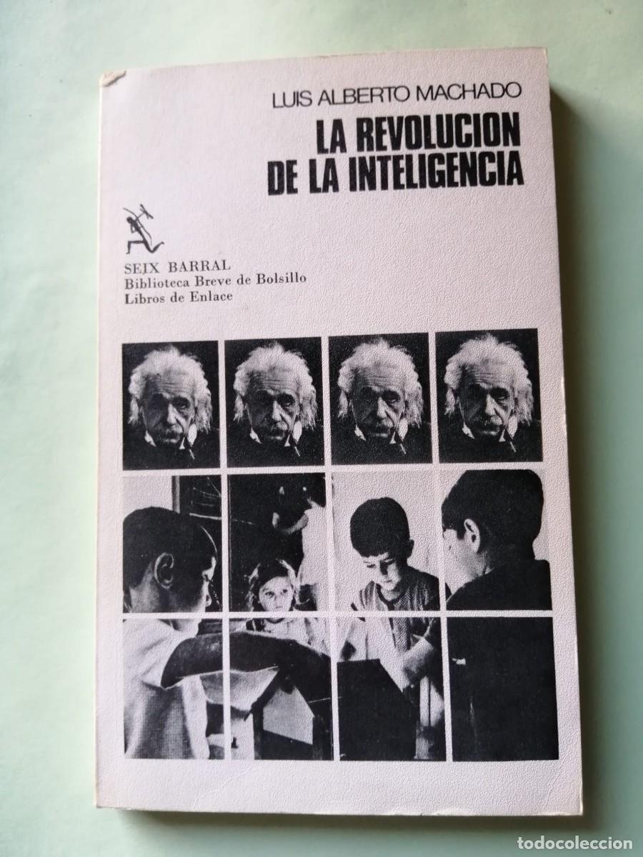 Libros de segunda mano: LA REVOLUCION DE LA INTELIGENCIA (LUIS ALBERTO MACHADO) - Foto 1