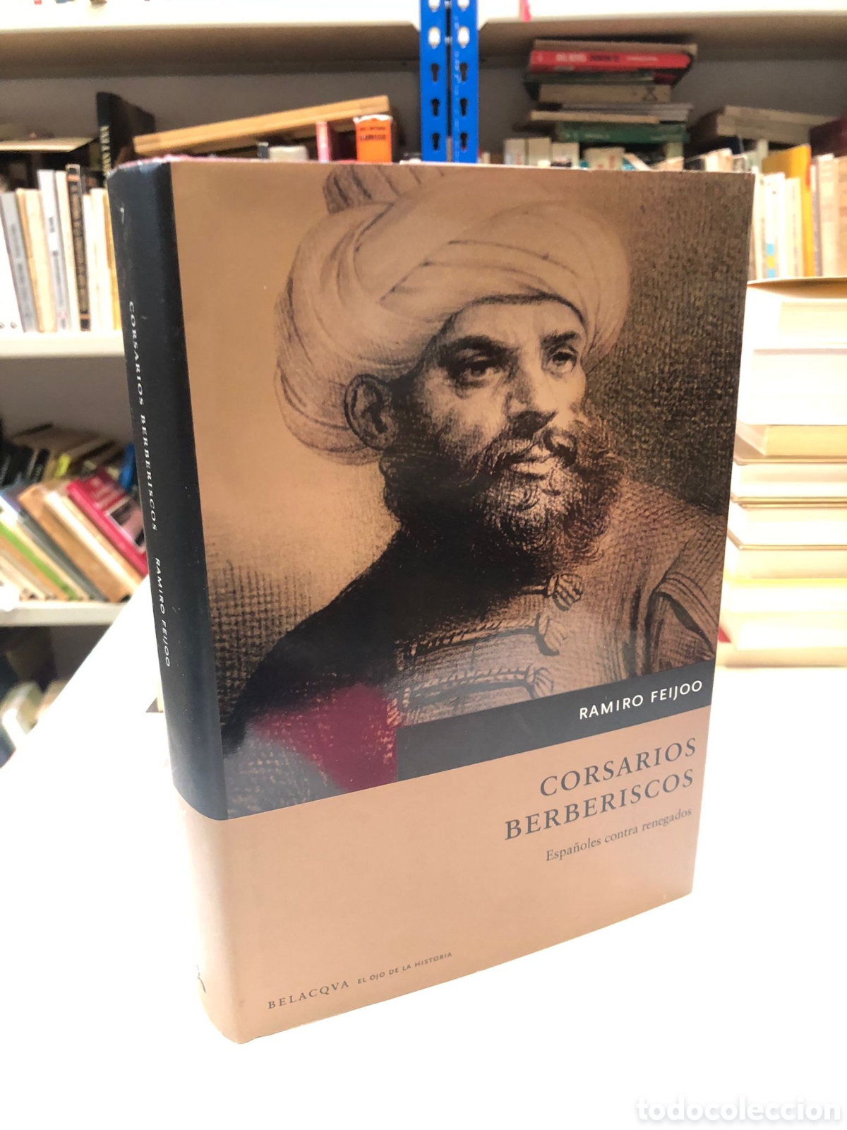 Gebrauchte B&uuml;cher: Corsarios berberiscos. Espa&ntilde;oles contra renegados - Ramiro Feijoo