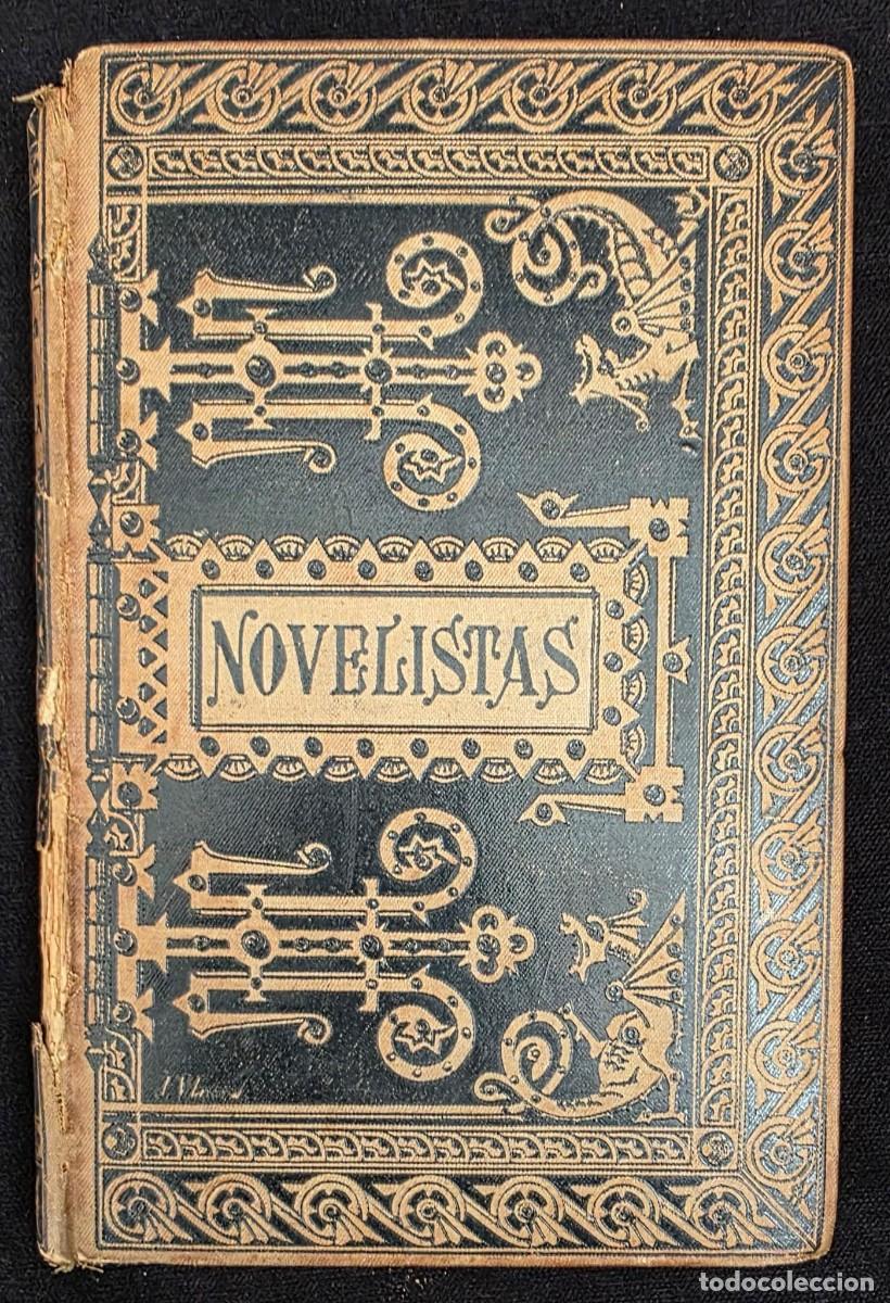 Libros de segunda mano: L.410 Libro Antiguo Novelistas del Siglo XVII Biblioteca Cl&aacute;sica Espa&ntilde;ola 1884