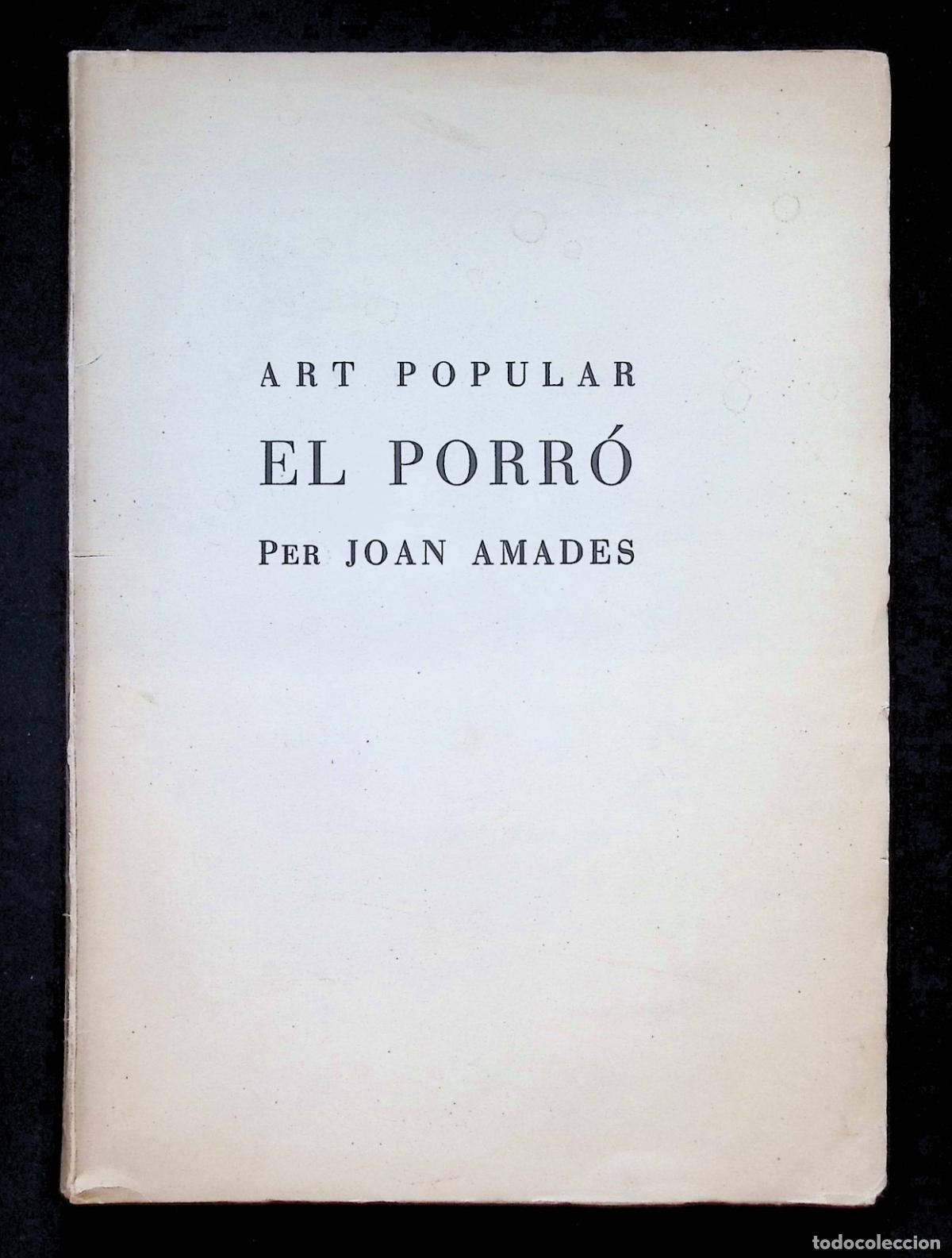Libros de segunda mano: ART POPULAR. EL PORR&Oacute;. - AMADES, Joan. TIRADA DE 500 EXEMPLARS NUMERATS. 1938