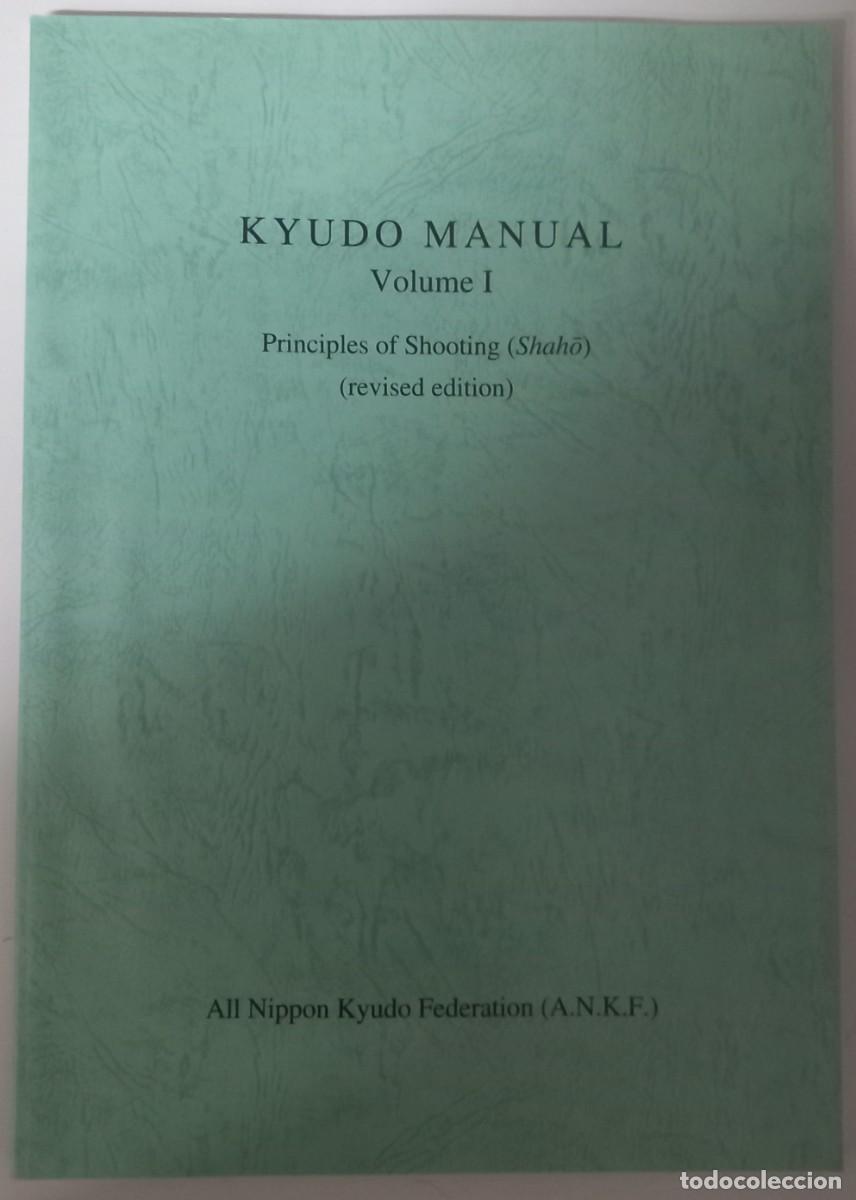 Libros de segunda mano: Kyudo Manual Volumen I - Principles of Shooting (revised edition)