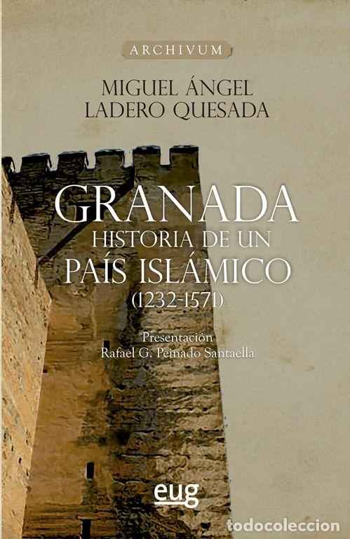 Libros de segunda mano: Granada, Historia de un pa&iacute;s isl&aacute;mico (1232-1571). - Ladero Quesada, Miguel &Aacute;ngel.
