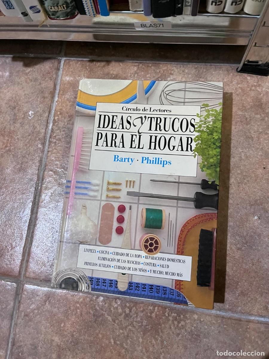 Libros de segunda mano: BLAS71 &ndash; Ideas y trucos para el hogar &ndash; Barty Phillips &ndash; C&iacute;rculo de Lectores. - Foto 1