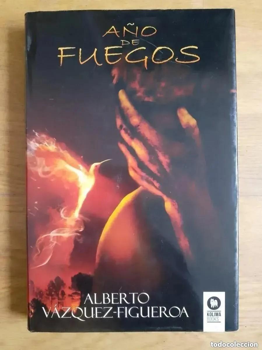Libros de segunda mano: A&Ntilde;O DE FUEGOS - ALBERTO VAZQUEZ-FIGUEROA. KOLIMA BOOKS.