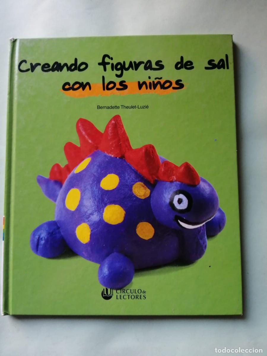 Libros de segunda mano: CREANDO FIGURAS DE SAL CON LOS NI&Ntilde;OS (BERNADETTE THEULET LUZIE)