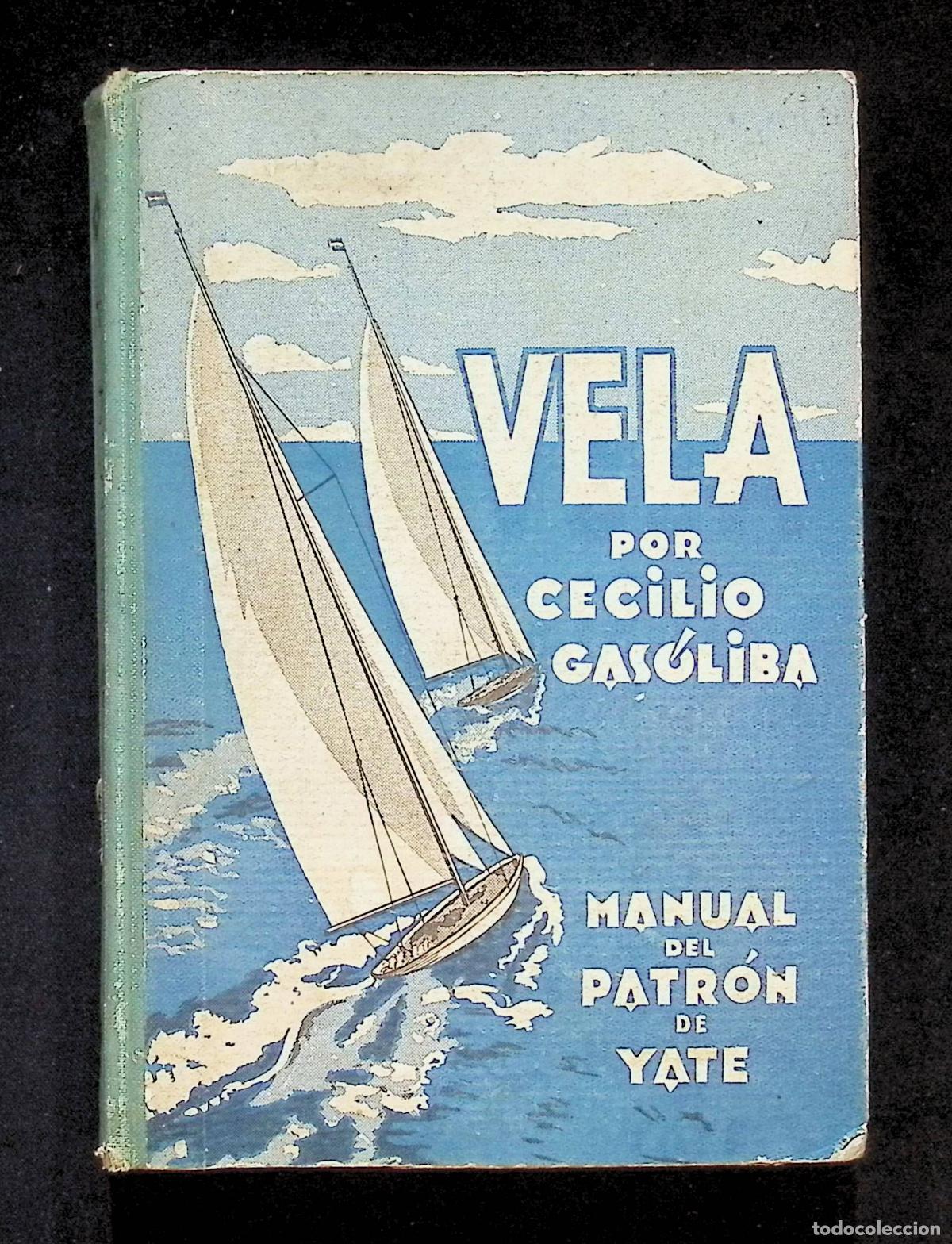Libros de segunda mano: VELA. Manual del patr&oacute;n de yate. - GAS&Oacute;LIBA, Cecilio.