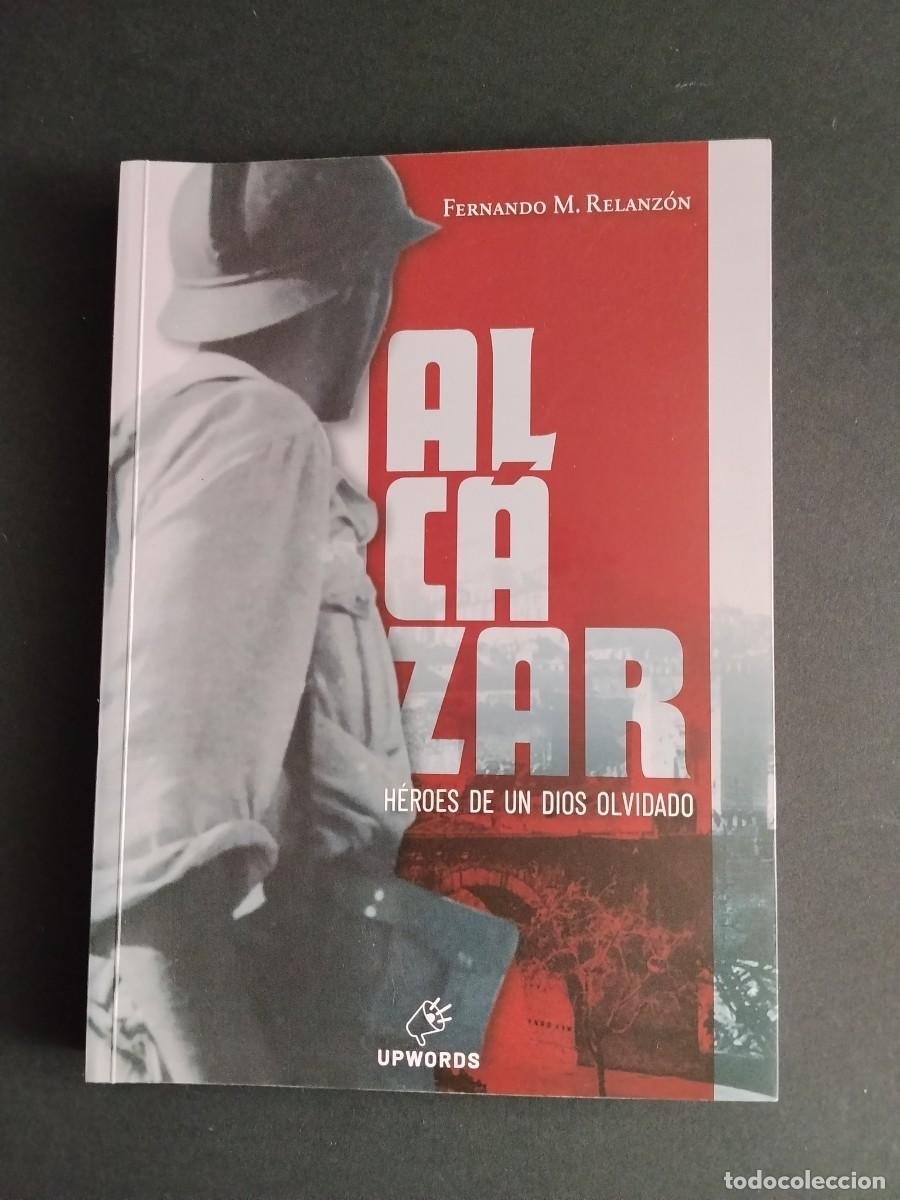 Libros de segunda mano: ALC&Aacute;ZAR H&eacute;roes de un Dios olvidado - Fernando M. Relanz&oacute;n