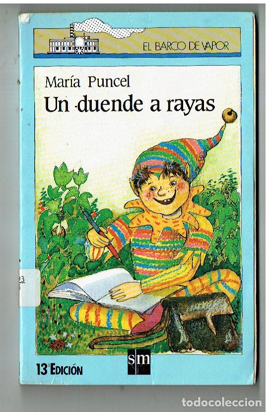 Libros de segunda mano: EL BARCO DE VAPOR. UN DUENDE A RAYAS. MAR&Iacute;A PUNCEL. 13&ordf; EDC. SM. 1990. (ST/C63)