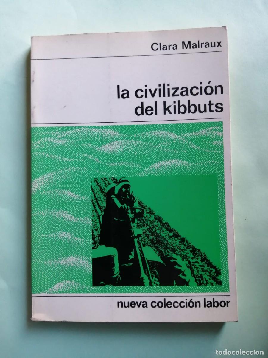 Libros de segunda mano: LA CIVILIZACION DEL KIBBUTS (CLARA MALRAUX)