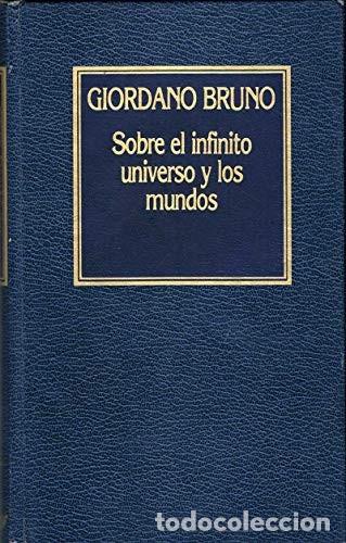 Libros de segunda mano: Sobre el Infinito Universo y los Mundos - Giordano Bruno - Ediciones Orbis - Historia del Pensamient