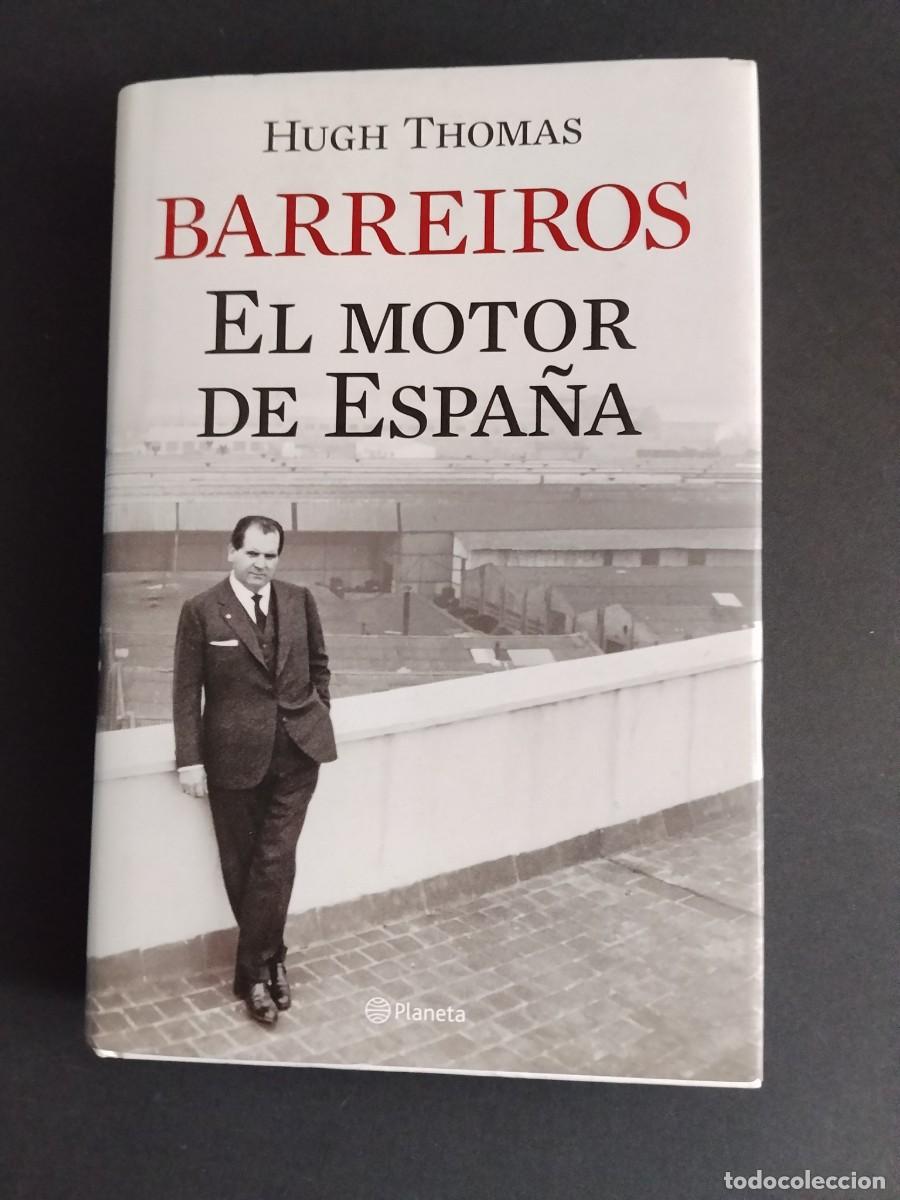 Libros de segunda mano: BARREIROS El motor de Espa&ntilde;a - Hugh Thomas