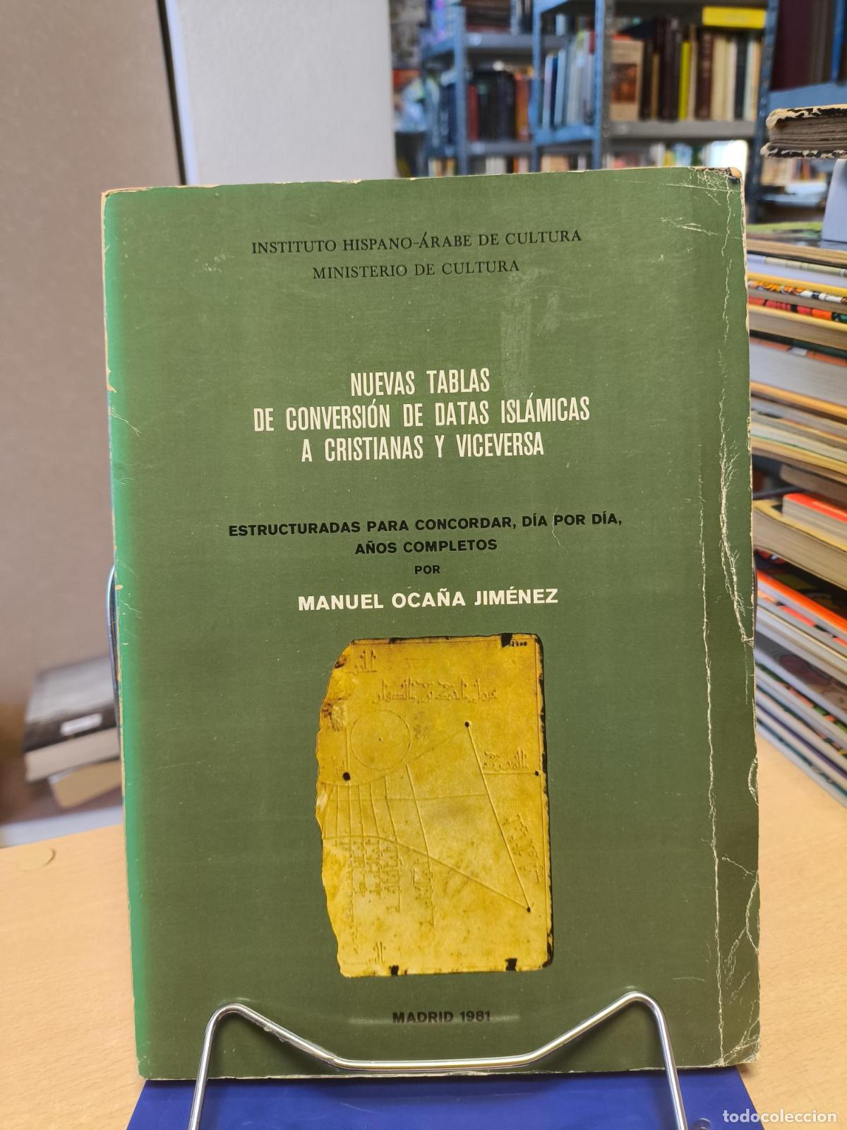 Libros de segunda mano: Nuevas tablas de conversi&oacute;n de datas isl&aacute;micas a cristianas y viceversa -Manuel Oca&ntilde;a Jim&eacute;nez - Man