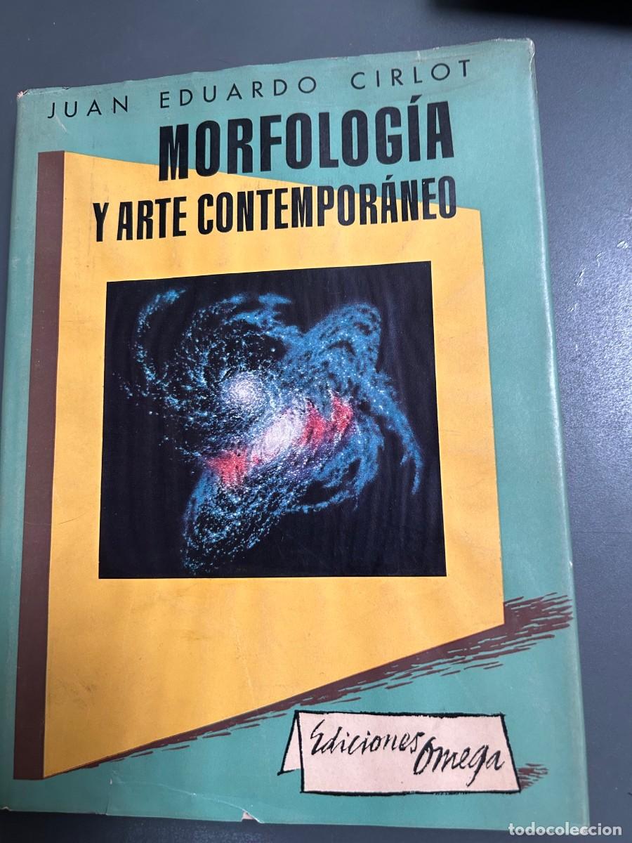 Libros de segunda mano: MORFOLOGIA Y ARTE CONTEMPOR&Aacute;NEO. JUAN EDUARDO CIRLOT.