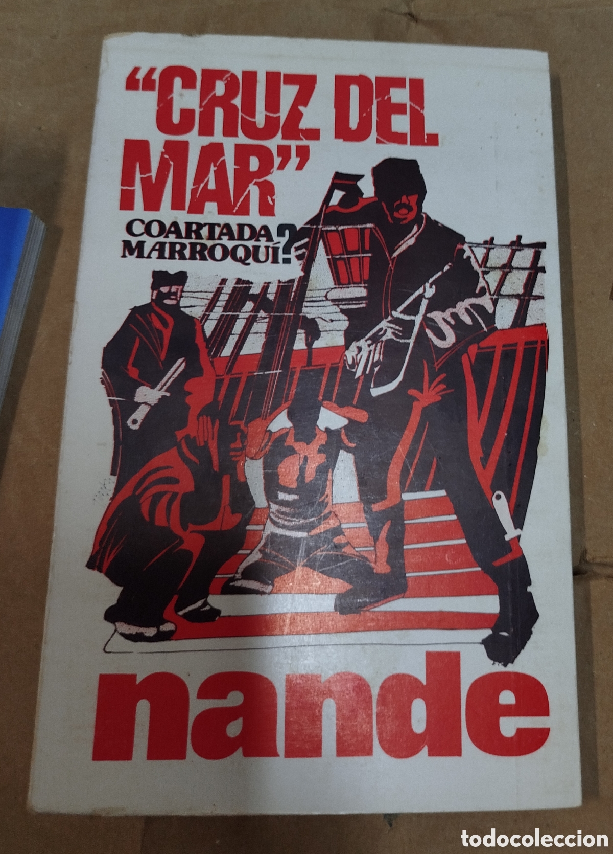 Libros de segunda mano: Nande. Cruz del mar. Coartada Marroqu&iacute;.Sahara espa&ntilde;ol.MUY DIFICIL.